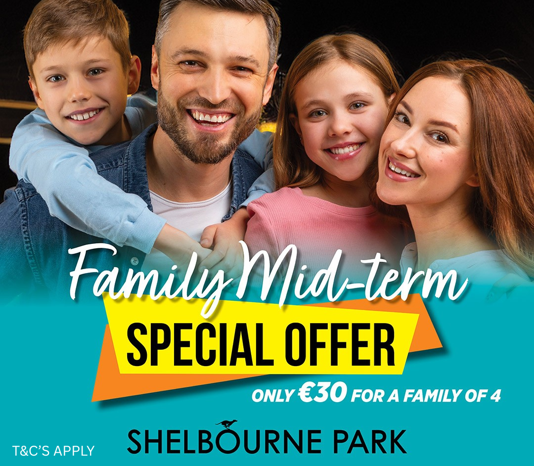 Family Mid-Term Special Offer Promotional image showing a smiling family of four with the text “Family Mid-Term Special Offer”, “Only €30 for a family of 4” and “Shelbourne Park”, with “T&Cs apply” displayed at the bottom.