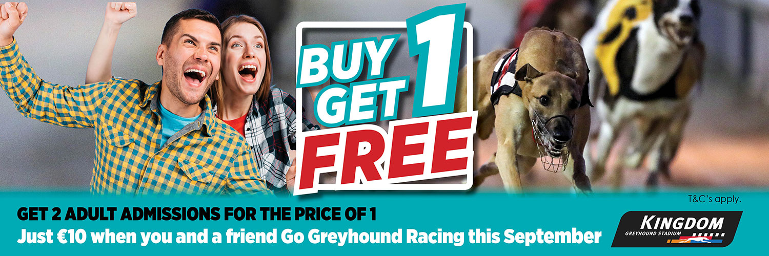 Enjoy a great night out in Tralee this September for less with our fantastic Admission special offer, available every Tuesday evening, as well as Friday & Saturday night.  That’s a great night out for 2 people for JUST €10 when you Go Greyhound Racing this September!