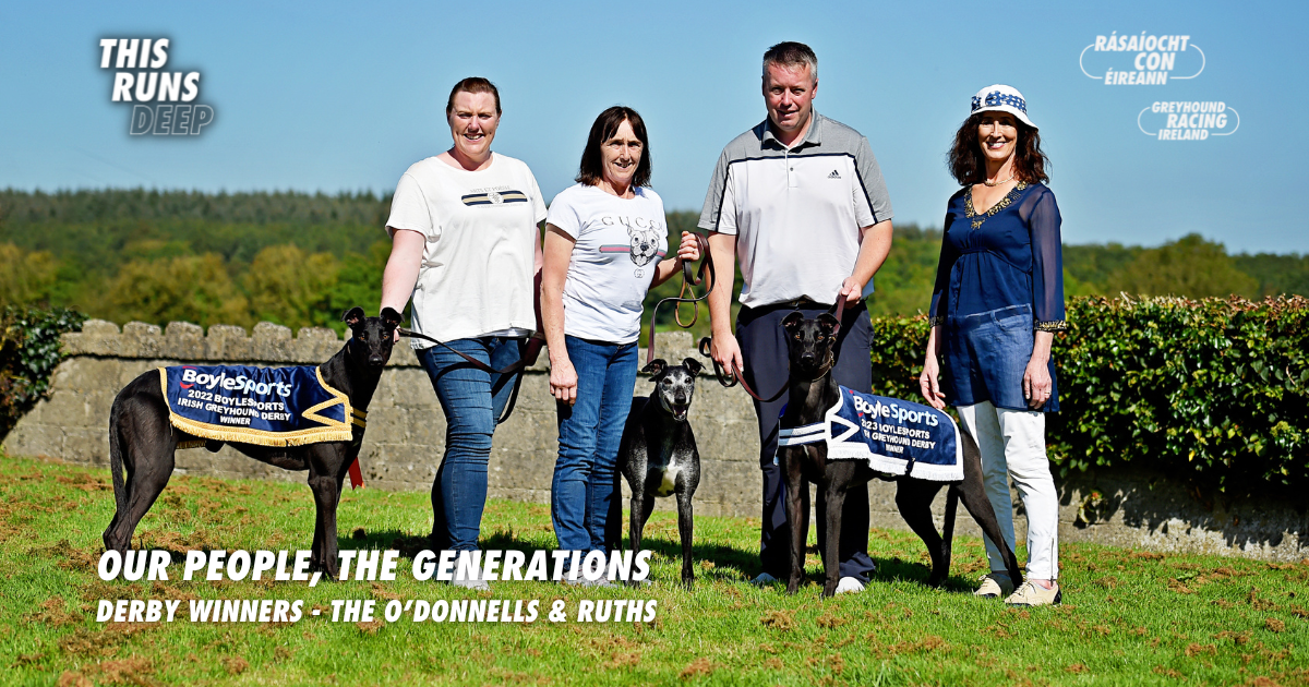 Our People, The Generations - Jennifer O'Donnell with her mother Frances, her husband John and her aunt Dolores Ruth and Born Warrior and The Other Kobe, both BoyleSports Irish Greyhound Derby winners, and their mother Mountaylor Queen